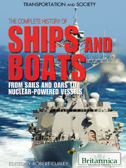 Title details for The Complete History of Ships and Boats by Britannica Educational Publishing - Wait list